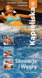Kąpieliska. Słowacja i Węgry oraz Zakopane